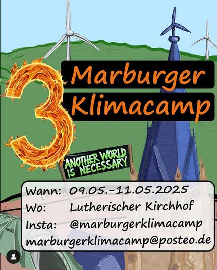 Sharepic mit der lutherischen Pfarrkirche auf deren Spitze ein Windrad montiert ist. Ein Zelt unten Links. Die Ziffer 3 steht in Flammen. Dazu der Text: "3. Marburger Klimacamp. Another world is necessary. Wann: 09.05.-11.05.2025. Wo: Lutherischer Pfarrhof Marburg. Insta: @marburgerklimacamp. marburgerklimacamp@posteo.de".