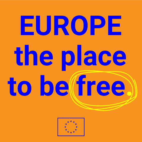 Poster with bold blue text on an orange background saying 'EUROPE the place to be free.' The word 'free.' is circled in yellow. An EU flag appears at the bottom.