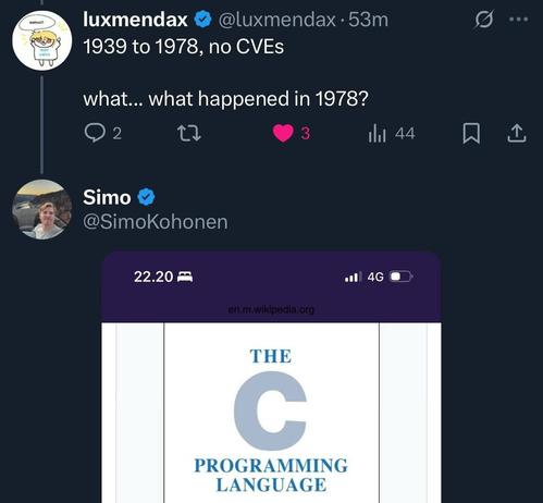 A tweet by @luxmendax reads:
"1939 to 1978, no CVEs
what... what happened in 1978?"

A reply by @SimoKohonen includes a screenshot from Wikipedia showing the cover of a book titled "The C Programming Language" with a large letter "C" and the text below it.