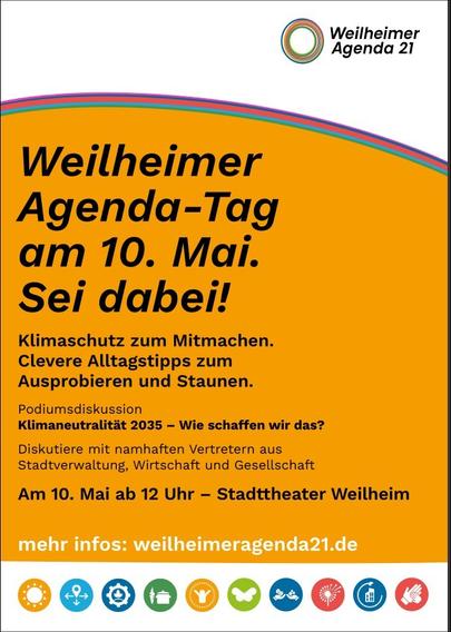 Plakat zum Agenda-Tag 2025 in Weilheim am Samstag, 10. Mai ab 12 Uhr im und um das Stadttheater. Oben steht der Titel „Agenda-Tag 2025“, darunter Bilder und Illustrationen zu Klima, Umwelt und Gesellschaft. Das Programm enthält eine Podiumsdiskussion zur Klimaneutralität 2035, einen Malwettbewerb für Kinder und einen musikalischen Ausklang. Veranstalter ist der Förderverein WeilheimerAgenda21 e.V.