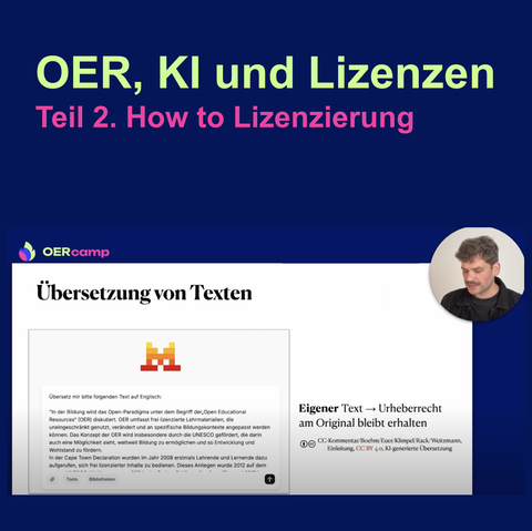 Titel: „OER, KI und Lizenzen – Teil 2. How to Lizenzierung“
Bild: digitale Präsentation mit viel Text, Überschrift dazu: „Übersetzung von Texten“