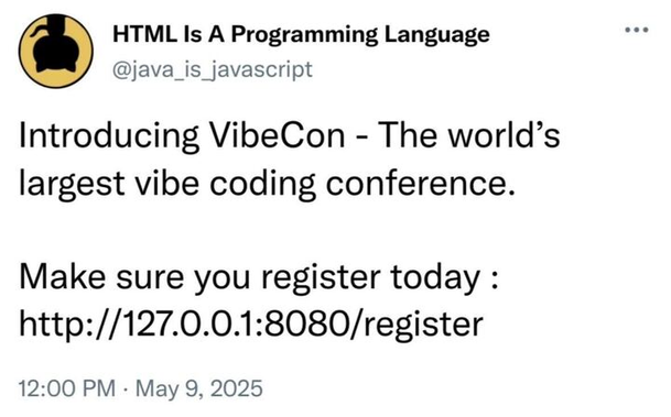 a screenshot of a post saying  "Introducing VibeCon - The world’s largest vibe coding conference. Make sure you register today : http://127.0.0.1:8080/register"