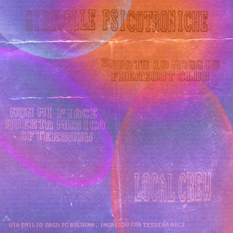 Serata di girovelle psicotroniche dopo i concerti di "non mi piace questa musica" al Freakout Club di Bologna.
5€ con tessera Aics
