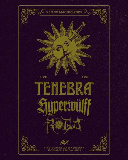 Tenebra • Hyperwulff • Rogo | Live @ Circolo Hex