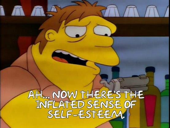 Screenshot of Barney from "Who Shot Mr. Burns? (Part One)"

Season 6 / Episode 25

Quote: 

AH...

NOW THERE'S THE INFLATED SENSE OF SELF-ESTEEM.
