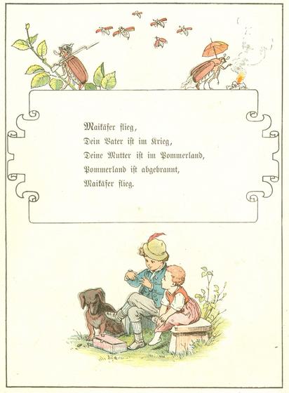 Das Bild zeigt eine nostalgisch gezeichnete Szene mit einem alten Kinderreim: „Maikäfer flieg, dein Vater ist im Krieg …“ – darüber fliegen Maikäfer, einer marschiert mit Gewehr, ein anderer wärmt sich an einem Lagerfeuer. Unten sitzen zwei Kinder unschuldig im Gras, begleitet von einem Dackel, während sie den Reim sprechen.

Kontextuell erschütternd: Die Unschuld der Kinder trifft auf den Abgrund des Krieges – normalisiert im Kinderlied, eingebrannt in die kollektive Erinnerung. Der Maikäfer wird zur tragischen Metapher: ein Symbol für Frühling, Leben – und doch gesendet in eine Welt aus Brand und Tod.🖖