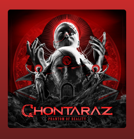 The album cover for "Phantom of Reality" by Chontaraz presents a striking, surreal composition dominated by bold reds, blacks, and whites. At the center stands a fractured marble statue of a faceless figure, its head split by jagged cracks, with a glowing red symbol on its chest. Surrounding the figure are grasping, spectral hands, emphasizing a sense of struggle and transcendence. Two smaller, classical statues with red, glowing eyes flank the central figure, evoking a mix of ancient mythology and futuristic horror. In the background, intricate geometric patterns and swirling smoke add depth, while a large, ominous, circular halo radiates from behind the central head, casting an intense, divine glow. The band's name, "CHONTARAZ", is emblazoned at the bottom in a distressed, metallic red font, paired with the album title "PHANTOM OF REALITY" in a sharp, blocky typeface, framed by angular, industrial design elements that complete the dramatic, otherworldly aesthetic.