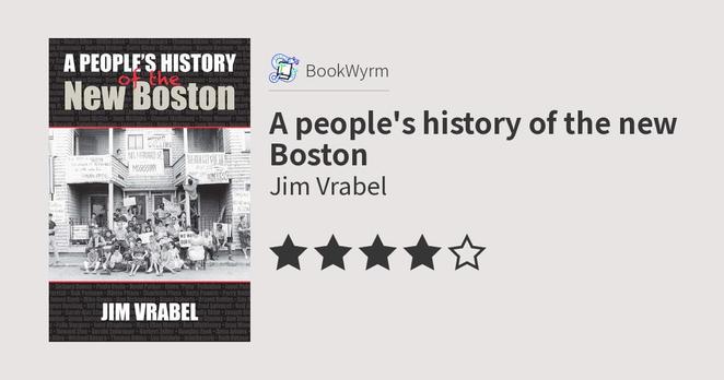 Jim Vrabel: A people's history of the new Boston (2014, University of Massachusetts Press)