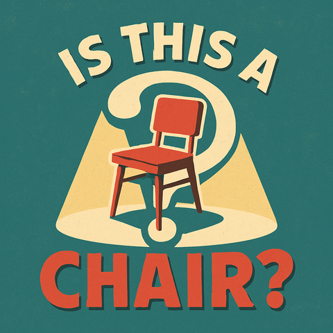 Logo with green retro background and an image of a chair in a spotlight superimposed on a question mark and the words "Is This A Chair"?