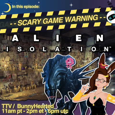 In this episode: Scary Game Warning - Alien Isolation! Shows stream times of 11am pt, 2pm et, and 6pm utc. Also includes a xenomorph queen with a little #1 mom sticker blushing, and bunnyhearted posing like a dork with her tongue out. Bunny is a white retro anime bunnygirl with brown floofy hair, glasses, and a cute sime on her head. The background shows concept art for a memorial wall from the game.