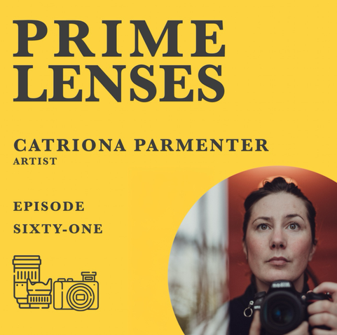 Cover art for episode 61 of Prime Lenses with Catriona Parmenter