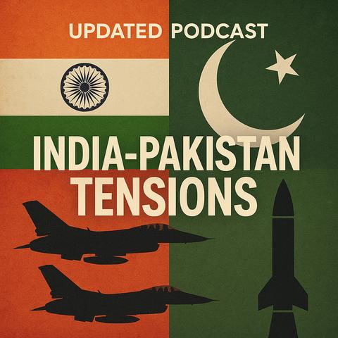 Graphic featuring the flags of India and Pakistan, with silhouettes of fighter jets and a missile. Text reads "Updated Podcast: India-Pakistan Tensions." Background colors include orange, green, and white.