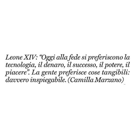 Leone XIV: "Oggi alla fede si preferiscono la tecnologia, il denaro, il successo, il potere, il piacere".

La gente preferisce cose tangibili: davvero inspiegabile.