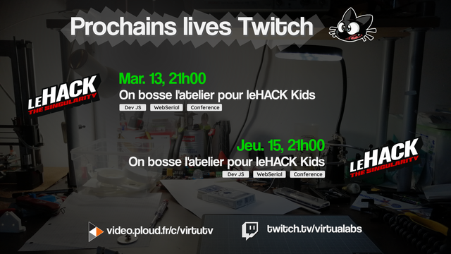 Le planning de la semaine des prochains lives Twitch:
- mardi 13 mai à partir de 21h00: on bosse sur l'atelier pour leHACK kids
- jeudi 15 mai à partir de 21h00: on continue de bosser sur l'ateler pour leHACK Kids

Pour suivre tout ça en live: https://twitch.tv/virtualabs