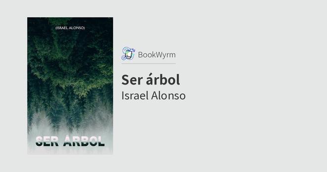Israel Alonso: Ser árbol (EBook, Cerbero)
