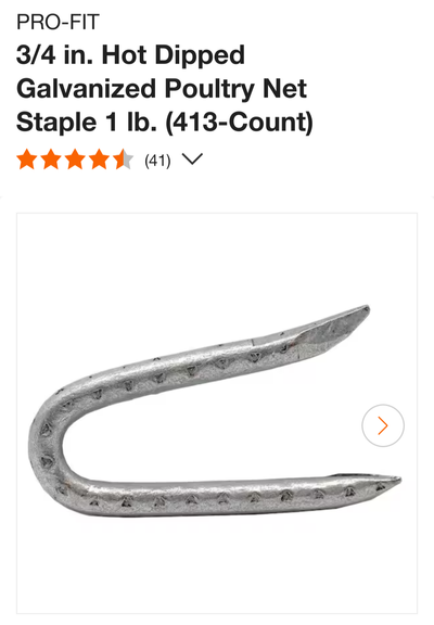 Screenshot of a product card from a website. A large metal poultry staple is shown. The text reads: "3/4 in. hot Dipped Galvanized Poultry Net Staple 1lb (413 count)"