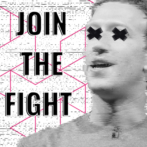 "JOIN THE FIGHT" next to a glitched out version of Mark Zuckerberg.