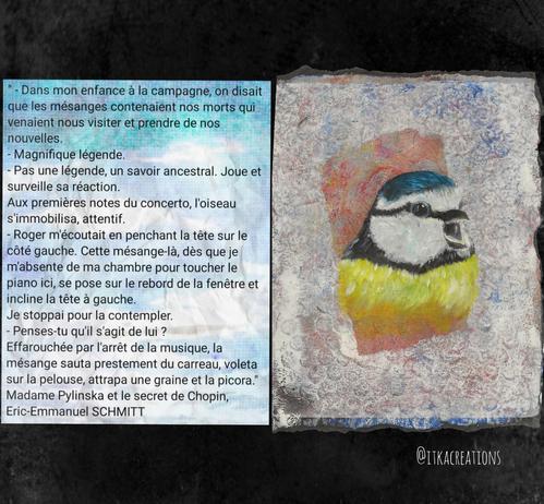 Le texte d'Éric-Emmanuel Schmitt s'associe à ma peinture de mésange bleue.