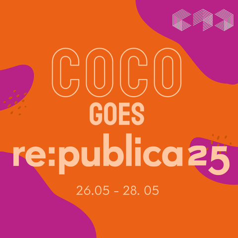 COCO goes re:publica ! 26.05.25 - 28.05.25