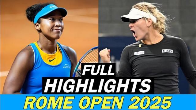 Naomi Osaka  大坂 なおみ vs  Peyton Stearns Full Highlights | Rome Open 2025