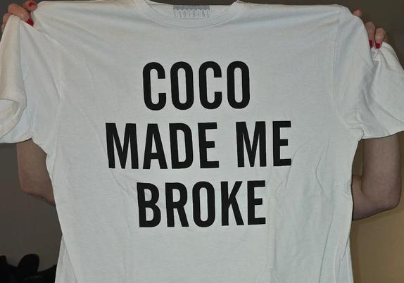 T-shirt "Coco made me broke"