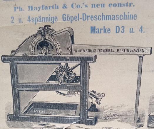 Part of a catalogue I found on eBay, published around 1888 advertising a machine that looks similar to ours. It reads "2 u 4 spännige Göpel-Dreschmaschine Marke D3 u. 4", which translates to 2/4 horse-engine driven threshing machine Model D3/4.