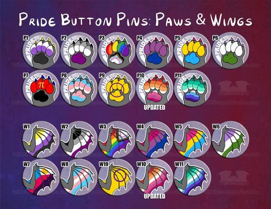 collage of round button pins, one set of paws where the toe beans have pride flags in them, and one set with dragon/bat wings with pride colours on the membranes. Nonbinary, ace, progress, bi, pan, gender queer, poly (old and new), trans, intersex, lesbian, gay.