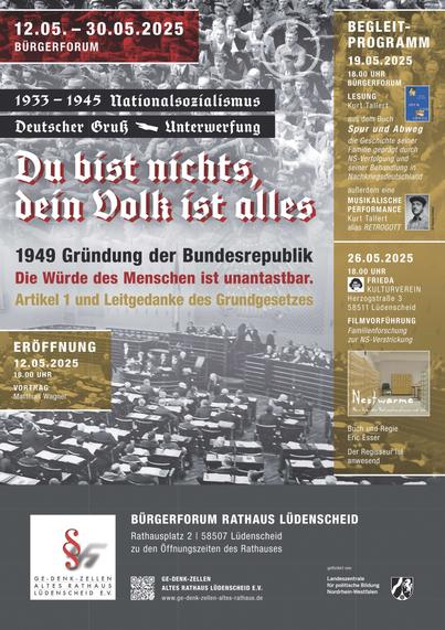 Ausstellungeröffnung: Verachtung und Achtung - die Zwölf Jahre vor und nach 1945 in Lüdenscheid

Bürgerforum Rathaus Lüdenscheid
12.05.25 | 18:00 UHR
Vortrag: Matthias Wagner 

Erstmalig wird auf 18 Tafeln und Roll-Up gezeigt, wie groß das Zerstörungswerk der Nationalsozialisten auch in Lüdenscheid war und wie viel die Lüdenscheider Bundesbürger auch noch heute den vier Siegermächten zu verdanken haben. Denn sie beendeten und befreiten uns von der NS-Diktatur und bauten die Demokratie auf.

Die Alliierten ermöglichten den früheren Feinden des Völkerbundes die Mitgliedschaft in der UNO. Sie setzten sich für die Menschenwürde im Grundgesetz und gegen den nationalsozialistischen Rassismus ein.


Weitere Veranstaltungen:
* Lesung und Musikalische Performance - Bürgerforum Rathaus Lüdenscheid
19.05.25 | 18.00 UHR
Spur und Abweg: Rapper und Autor Kurt Tallert verbindet Buchkapitel, Gedichte und Rap zu einer berührenden Reise durch seine jüdische Familiengeschichte. Die Geschichte seiner Familie ist geprägt durch NS-Verfolgung und seiner Behandlung in Nachkriegsdeutschland.

*FILMVORFÜHRUNG – FRIEDA - Bar und Kulturlocation | Herzogstraße 3, Lüdenscheid
26.05.25 | 18 UHR
NESTWÄRME – MEIN OPA, DER NATIONALSOZIALISMUS UND ICH; 2022
Familienforschung zur NS-Verstrickung
Buch und Regie Eric Esser | Regisseur ist anwesend"