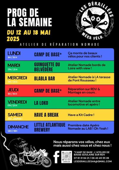 Les Déraillées - Méca vélo - Atelier de réparation nomade
Prog de la semaine
Du 12 au 18 mai 2025
Lundi - 9h-18h - Camp de base - Ça monte de beaux vélos pour nos clients
Mardi - 17h-21h - Guinguette du Belvédère - Atelier Nomade bords de Loire with view !
Mercredi - 17h-21h - Blabla bar - Atelier Nomade à LA terrasse de Pont Rousseau
Jeudi - 9h-18h - Camp de base - Réparation sur RDV et Montage en cours...
Vendredi - 17h-21h - La Loko - Atelier Nomade entre locomotive et apéro !
Samedi - Zzz... Oupas ! Have a break - Have a kit cadre !
Dimanche - 14h-18h - Little Atlantique Brewery - Première date Apéro Nomade au LAB ! Oh yeah !
Nous réparons vos vélos chez eux mais aussi chez vous et chez nous !
Camp de base : l'atelier de Basse Goulaine sur RDV. 07 81 31 84 21 / 06 43 45 55 26 
lesderaillees44@gmail.com