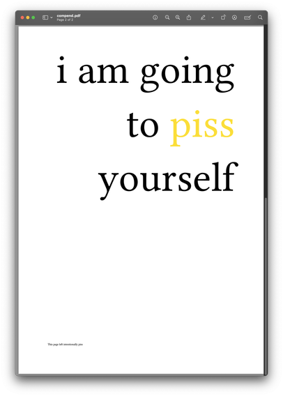 preview.app showing a pdf that says in large font "i am going to piss yourself" where "piss" is yellow. it also says "This page left intentionally piss" at the bottom in small font