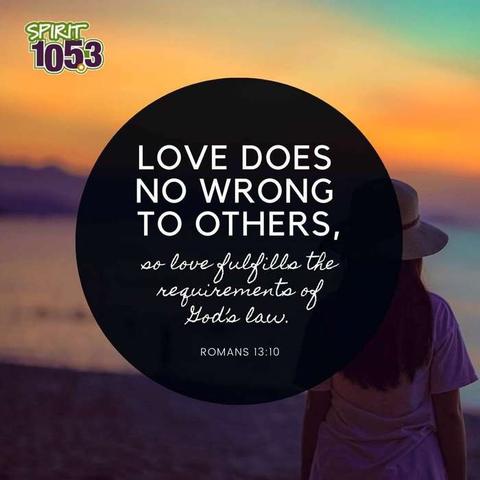 Love does no wrong to others, so love fulfills the requirements of God's law. Romans 13:10

White text within a black circle, surrounded by a blurred sunrise or sunset.