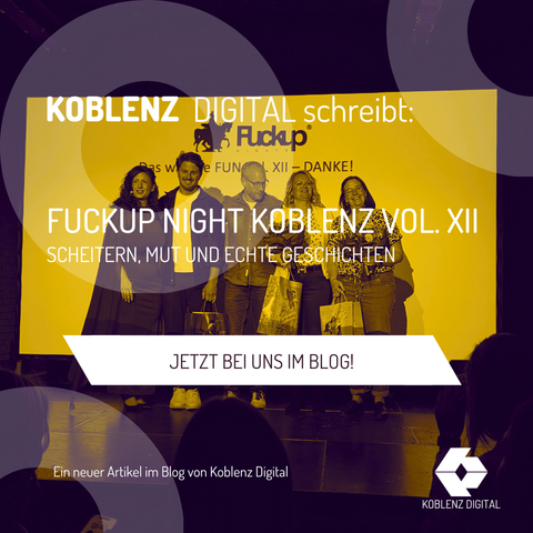 Das Bild zeigt ein Veranstaltungsplakat für die ‚Fuckup Night Koblenz Vol. XII‘. Die Veranstaltung wird von Koblenz Digital organisiert und thematisiert Scheitern, Mut und echte Geschichten. Das Plakat zeigt eine Gruppe von Menschen auf einer Bühne, überlagert von Texten, die die Veranstaltung bewerben. Der eingeblendete Text lautet:

‚KOBLENZ DIGITAL schreibt:  
Fuckup Night Koblenz Vol. XII  
Scheitern, Mut und echte Geschichten  
Jetzt bei uns im Blog!  
Ein neuer Artikel im Blog von Koblenz Digital‘  

Das Event fördert den offenen Austausch über persönliche Misserfolge und die daraus gewonnenen Erkenntnisse.