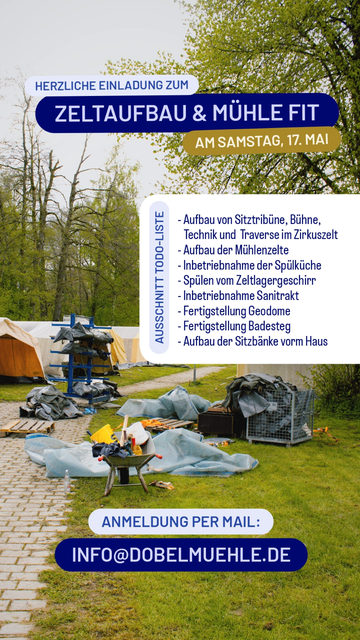 Auf einer Wiese stehen bereits aufgebaute Zelte sowie Träger und Hüllen von noch nicht aufgebauten Zelten, im Vordergrund ein Schubkarren. 
Im Text die noch ausstehenden Aufgaben:
- Aufbau von Sitztribüne (Gratin), Bühne, Traverse und Technik im Zirkuszelt
- Aufbau der Mühlenzelte (die Böden stehen schon)
- Inbetriebnahme Spülküche, spülen von Zeltlager Geschirr
- Inbetriebnahme und Grundreinigung Sanitrakt
- Fertigstellung Geodome, insbesondere Montage der Planen
- Fertigstellung Badesteg
- Aufbau der Sitzbänke unter den Tannen vor dem Haus