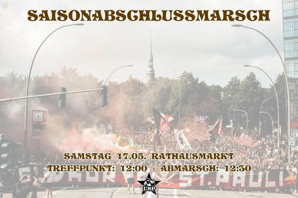 Das Bild ist ein Veranstaltungsplakat für einen sogenannten „Saisonabschlussmarsch“. Im Hintergrund ist eine große Menschenmenge zu sehen, die eine Straße entlangzieht. Viele Personen tragen Fanartikel und Fahnen des fcsp  einige Rauchfackeln erzeugen bunten Rauch. Vor der Menge ist ein großes Banner mit dem Schriftzug „SÜDKURVE ST. PAULI“ zu erkennen.

 Im Vordergrund stehen Ampeln und Straßenschilder, im Hintergrund sieht man Bäume und einen Kir hturm

Oben im Bild steht in großer, brauner Schrift:
„SAISONABSCHLUSSMARSCH“

Unten im Bild, ebenfalls in großer brauner Schrift, stehen die Veranstaltungsdetails:
„Samstag 17.05. 
Rathausmarkt
Treffpunkt: 12:00 – Abmarsch: 12:30“

In der Mitte unten ist das Logo der Ultra-Gruppe „USP“ (Ultras Sankt Pauli) mit Totenkopf und Stern abgebildet