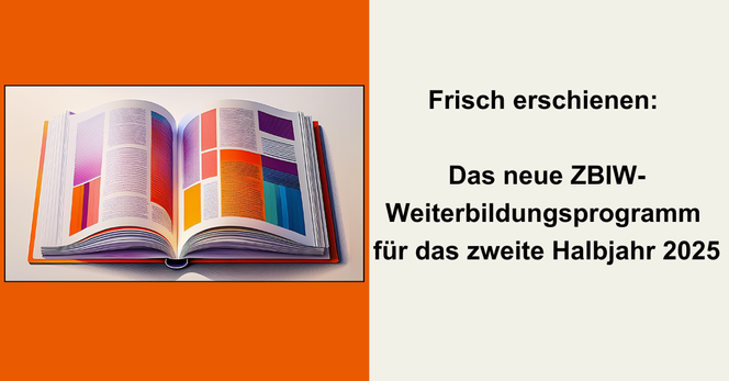 Text: Frisch erschienen: das neue ZBIW-Weiterbildungsprogramm für das zweite Halbjahr 2025