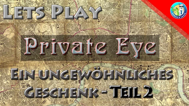 Werbebild für den zweiten Teil eines Let's Plays bei Lurch & Lama mit dem Abenteuer "Ein ungewöhnliches Geschenk" für das Rollenspiel "Private Eye"
