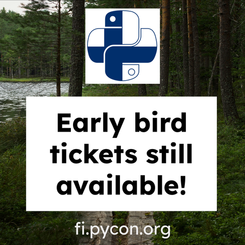 Early bird tickets still available! fi.pycon.org