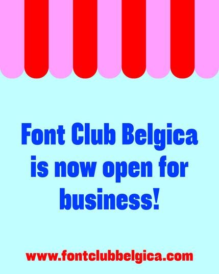 Text saying Font Club Belgica is now open for business!
