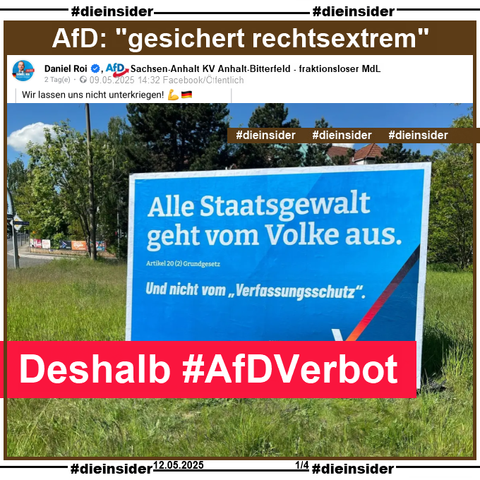 Daniel Roi, AfD Sachsen-Anhalt KV Anhalt-Bitterfeld und fraktionsloser MdL teilt am 09.05.2025 ein Bild mit einem AfD-Plakat und "Alle Staatsgewalt geht vom Volke aus. Artikel 20 (2) Grundgesetz. Und nicht vom Verfassungsschutz."
Dazu postet er "Wir lassen uns nicht unterkriegen!"