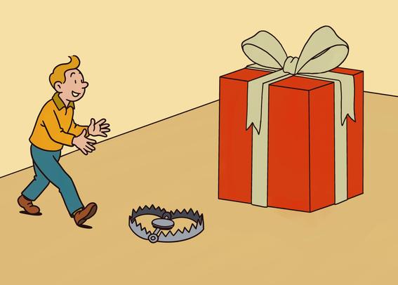 A cartoon of an excited person walking toward a giant present. He doesn't notice that between the present and himself is a bear trap.