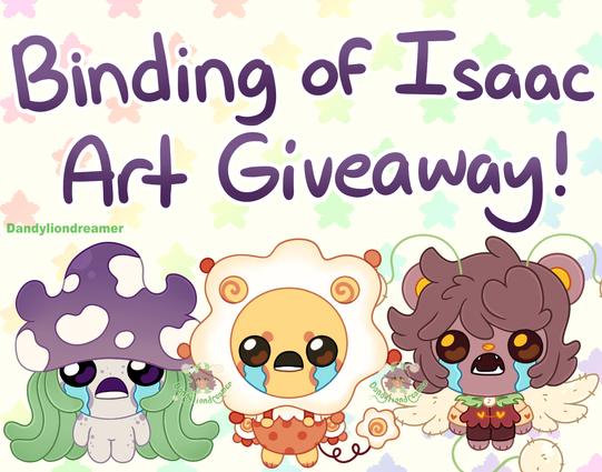 an image that says "binding of isaac art giveaway!" with three character examples images of what the person could win