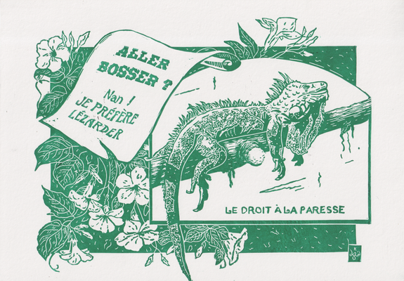 Linogravure en vert sur blanc et dans un style victorien. Un iguane dort sur une branche. Une bannière, dans une décor fleuri, indique "aller bosser ? Nan je préfère lézarder"