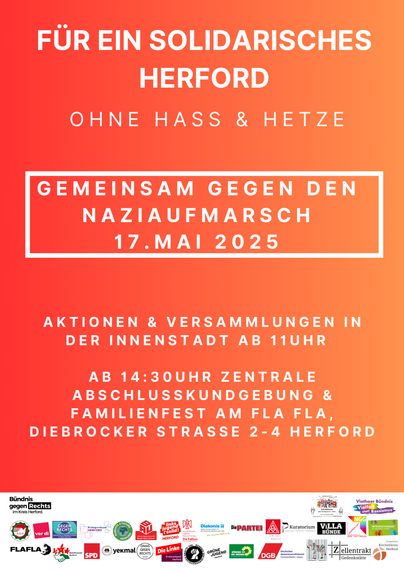 FUR EIN SOLIDARISCHES HERFORD OHNE HASS & HETZE GEMEINSAM GEGEN DEN NAZIAUFMARSCH 17.MAIl 2025 AKTIONEN & VERSAMMLUNGEN IN DER INNENSTADT AB 11UHR AB 14:30UHR ZENTRALE ABSCHLUSSKUNDGEBUNG & FAMILIENFEST AM FLA FLA, DIEBROCKER STRASSE 2-4 HERFORD