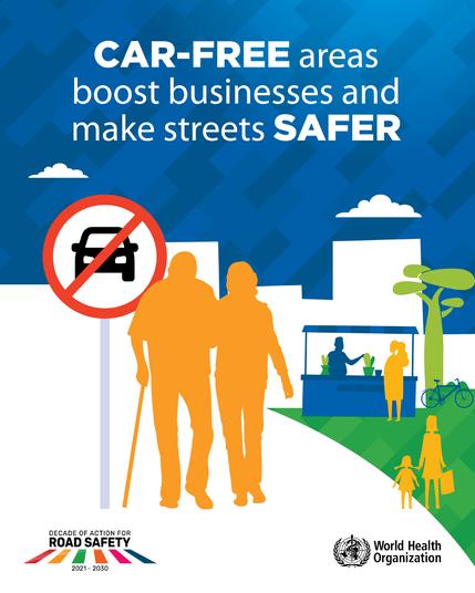 Illustration promoting car-free areas for road safety. A large "No cars" sign is shown alongside people walking, including an elderly person with a cane, a child, and market vendors. The background includes trees, buildings, a bicycle, and clouds. Text reads: “CAR-FREE areas boost businesses and make streets SAFER.”