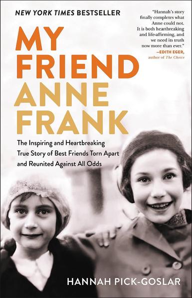 Book Cover 
My Friend Anne Frank
The Inspiring and Heartbreaking
True Story of Best Friends Torn Apart and Reunited Against All Odds
Photo of two smiling girls