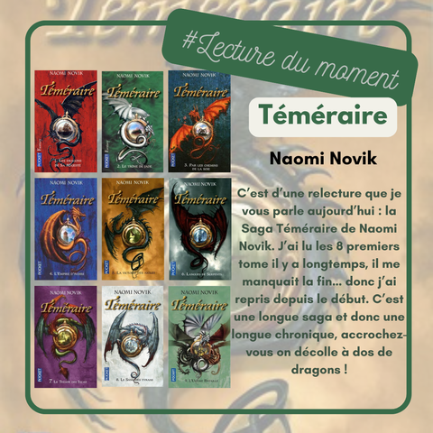 Visuel réalisé à partir des couvertures des livres de la saga Téméraire de Naomi Novik. On y voit : le hashtag lecture du moment, le titre de la série et le nom de l'autrice, les neuf couvertures des tomes et le texte du pouet.