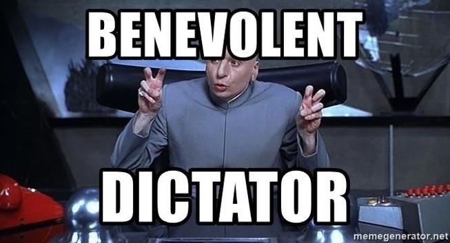 A "benevolent dictator"