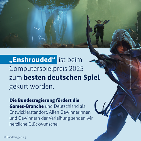 "Enshrouded" ist beim Computerspielpreis 2025 zum besten deutschen Spiel gekürt worden. 

Die Bundesregierung fördert die Games-Branche und Deutschland als Entwicklerstandort. Allen Gewinnerinnen und Gewinnern der Verleihung senden wir herzliche Glückwünsche!