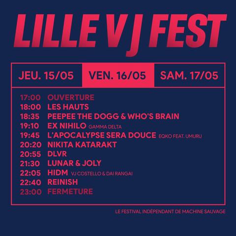 Vendredi 16/05

17:00 Ouverture

18:00 Les Hauts

18:35 Peepee the dogg & Who's Brain

19:10 Ex Nihilo (Gamma Delta)

19:45 L'apocalypse sera douce (Eqko feat. Umuru)

20:20 Nikita Katarakt

20:55 DLVR

21:30 Lunar & Joly

22:05 HIDM (VJ Costello & Dai Rangai)

22:40 Reinish

23: 00 Fermeture