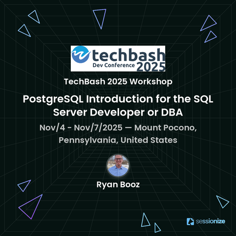 Session card for Ryan Booz's TechBash 2025 workshop, PostgreSQL Introduction for the SQL Server Developer or DBA, happening November 4th at Kalahari Resorts in the Poconos.